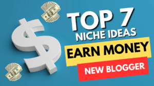 Top 7 Niche Ideas for Beginners When Starting Blogging Journey