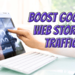 Boost Google Web Stories Traffic